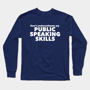 Funny Public Speaker Long Sleeve T-Shirt